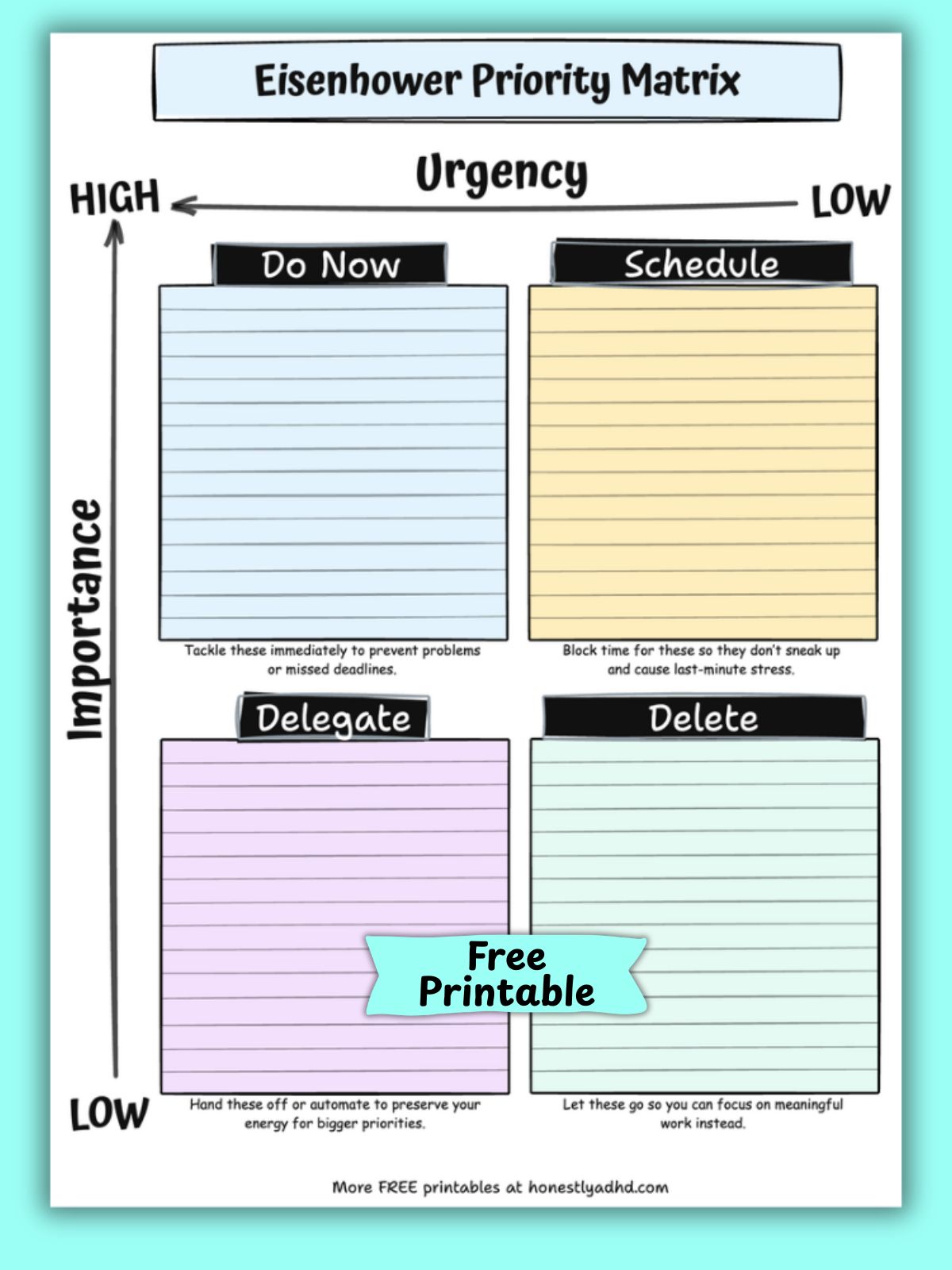 Printable ADHD Eisenhower Priority Matrix with four quadrants labeled Do Now, Schedule, Delegate, and Delete to help organize tasks by urgency and importance.