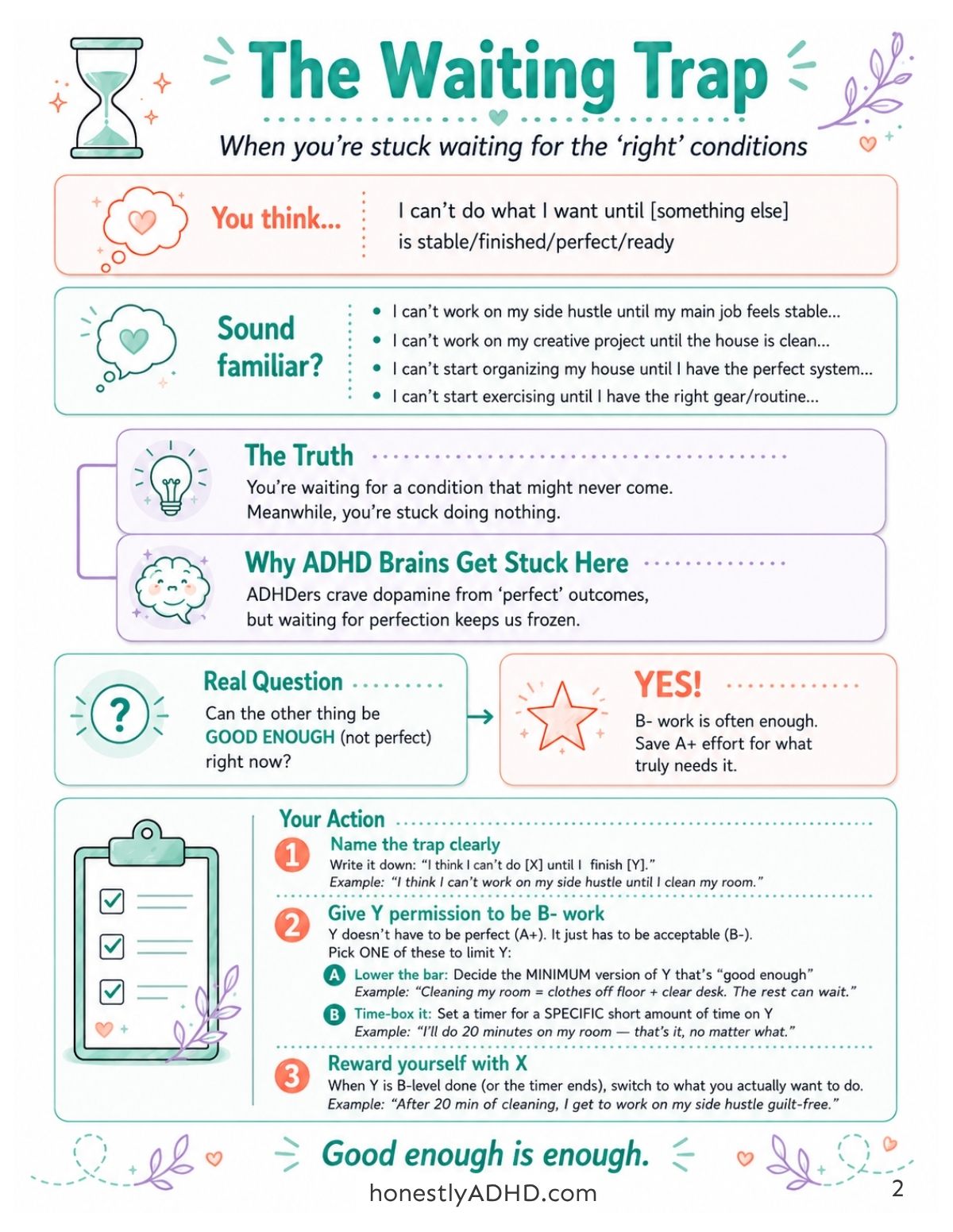 ADHD productivity printable titled "The Waiting Trap: When you're stuck waiting for the 'right' conditions." Explains the thought pattern of "I can't do what I want until something else is stable, finished, perfect, or ready" with relatable examples like waiting for the house to be clean before starting a creative project. Includes a "Why ADHD Brains Get Stuck Here" section explaining that ADHDers crave dopamine from perfect outcomes, and a three-step action plan: name the trap, give the other task permission to be B-minus work, and reward yourself. Footer reads "Good enough is enough."