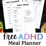 3 printable pdf files titled "meal planner, meal ideas, grocery list" plus the text overlay "Free ADHD meal planner, download and Print for free at honestlyADHD.com" with some prepared meals in the background.