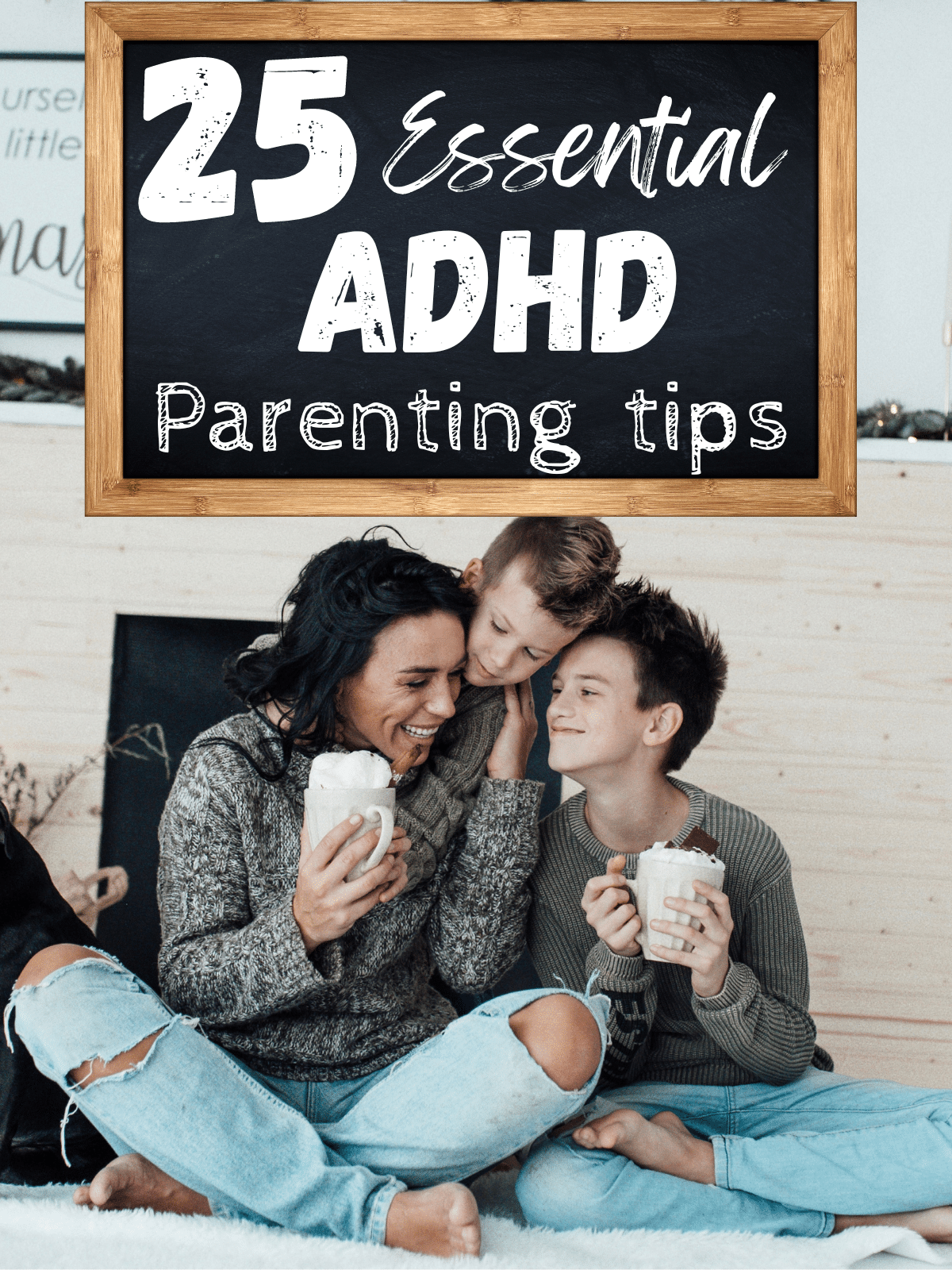 A parent and her two kids happy and hugging with the text "25 essential adhd parenting tips."