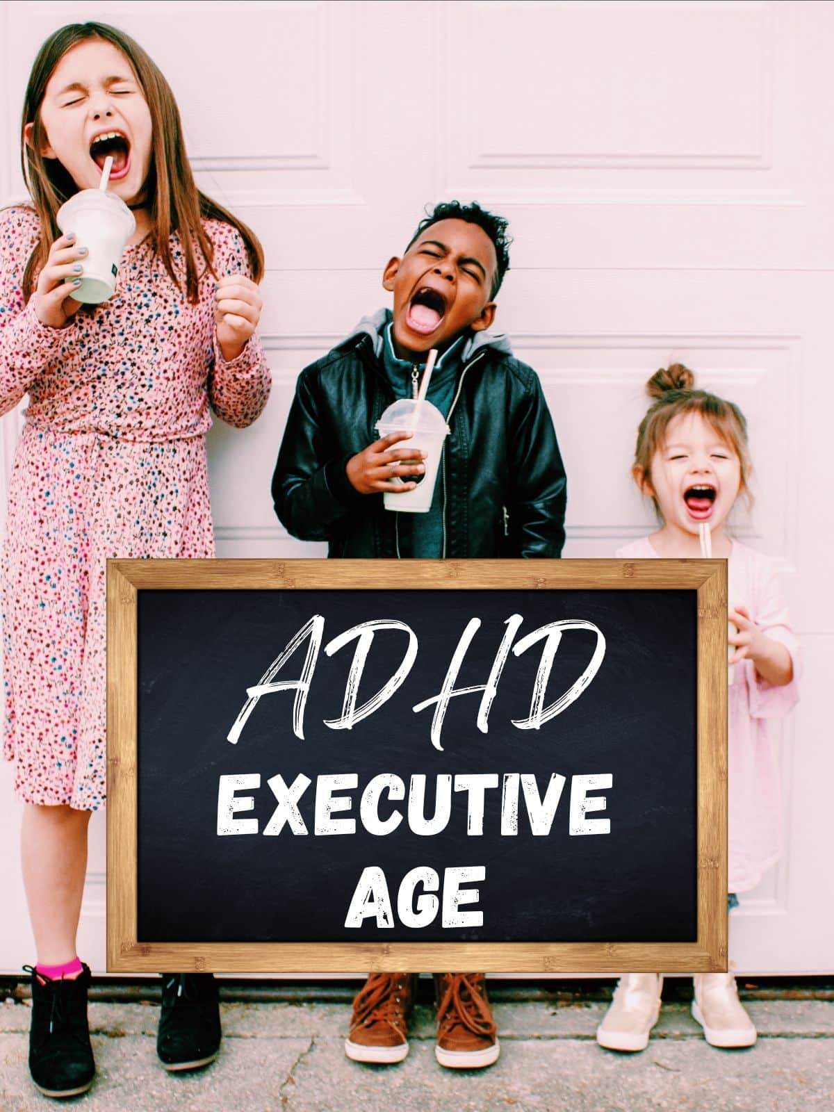 Three hyper kids holding drinks with the text "ADHD executive age."