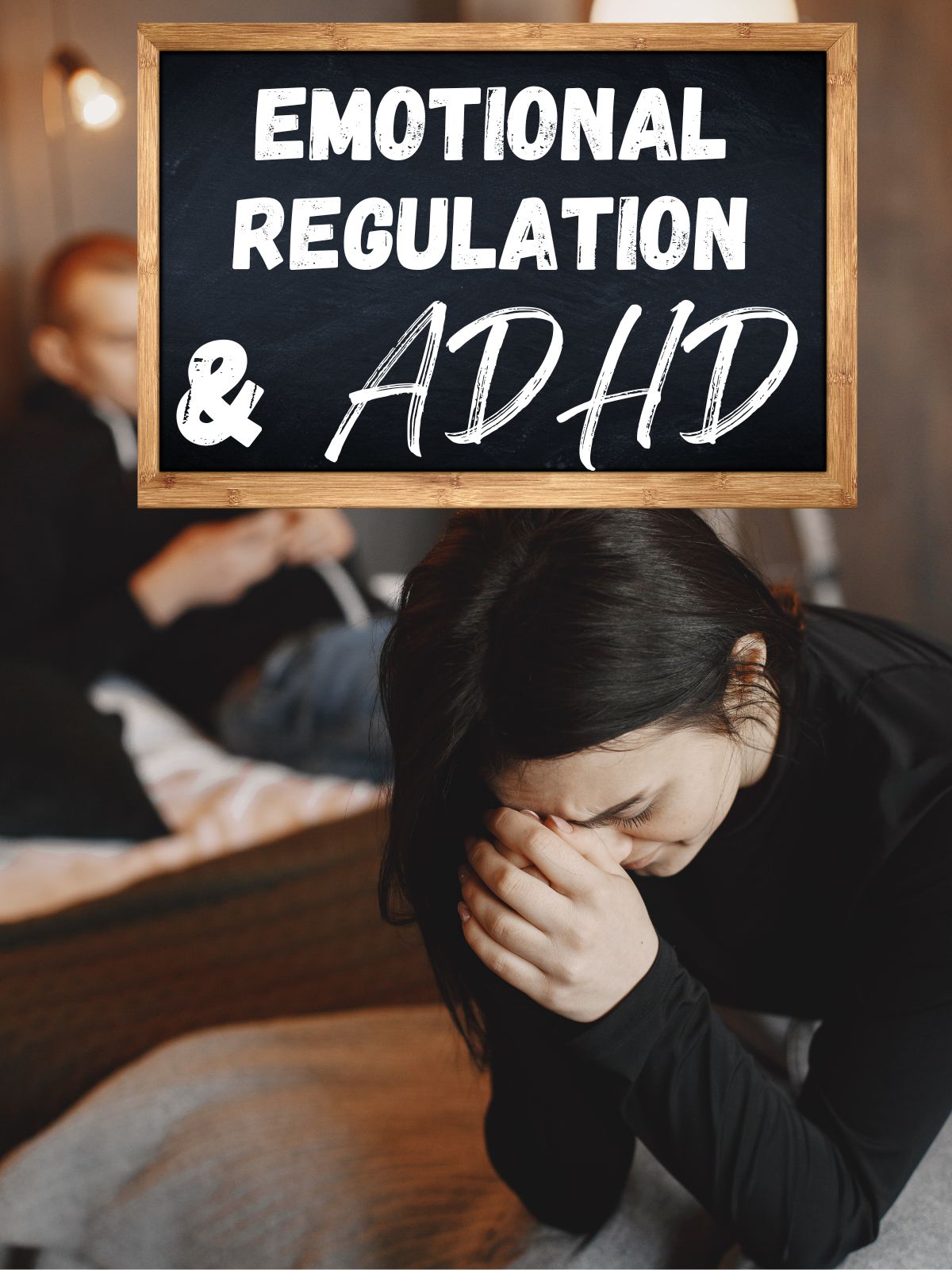 A woman crying with the text "emotional regulation and ADHD".