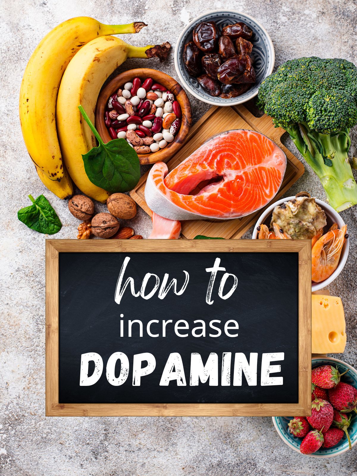 Several food items that increase dopamine natrually with the text "how to increase dopamine."