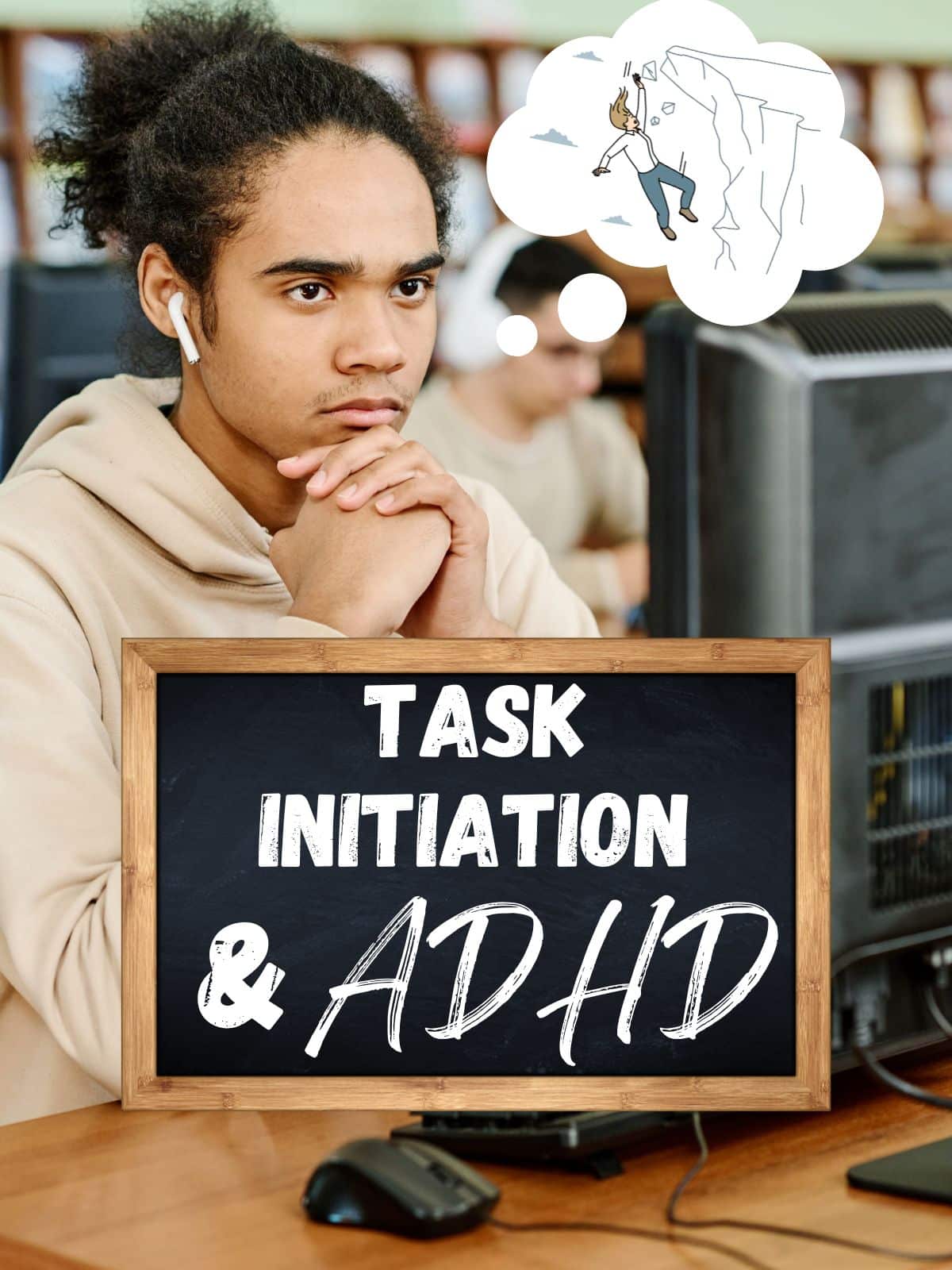 A teenager procrastinating with a thought bubble showing a guy trying to climb a mountain and the text "Task Initiation and ADHD."